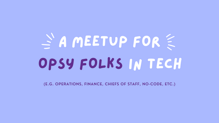 A blue background with white text reads, "A meetup for opsy folks in tech"