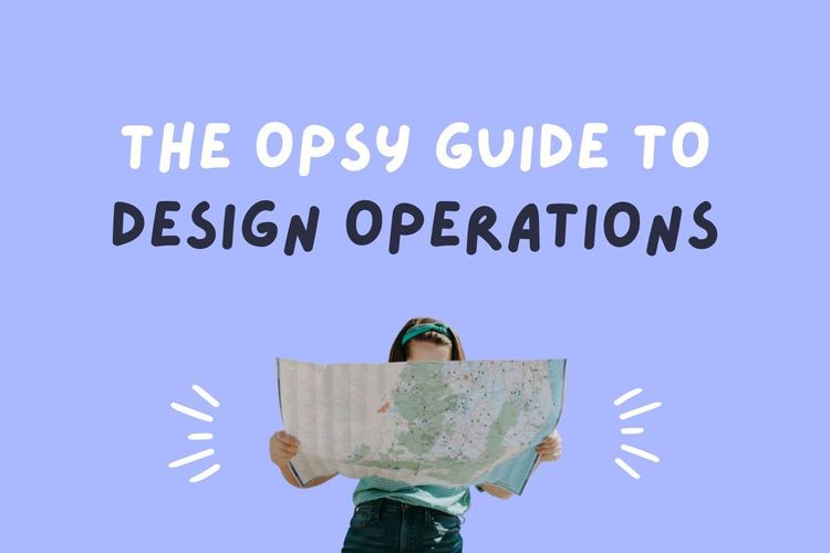 Opsy Guide to Design Operations